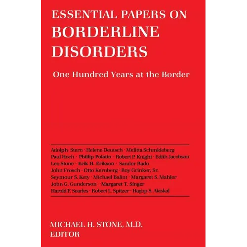 Essential Papers on Borderline Disorders: One Hundred Years at the Border - Paperback