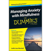 Managing Anxiety with Mindfulness For Dummies - Paperback