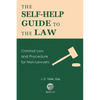 The Self-Help Guide to the Law: Criminal Law and Procedure for Non-Lawyers - Paperback