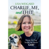 Charlie, Me, and Thee - Paperback