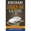 Rideshare Driver Tax Guide: Maximize Your Earnings as an Uber or Lyft Driver - Paperback