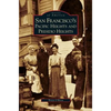 San Francisco's Pacific Heights and Presidio Heights - Hardcover