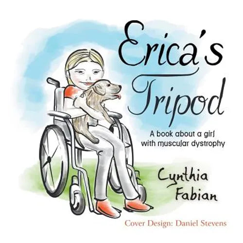 Erica's Tripod: A Book about a Girl with Muscular Dystrophy - Paperback