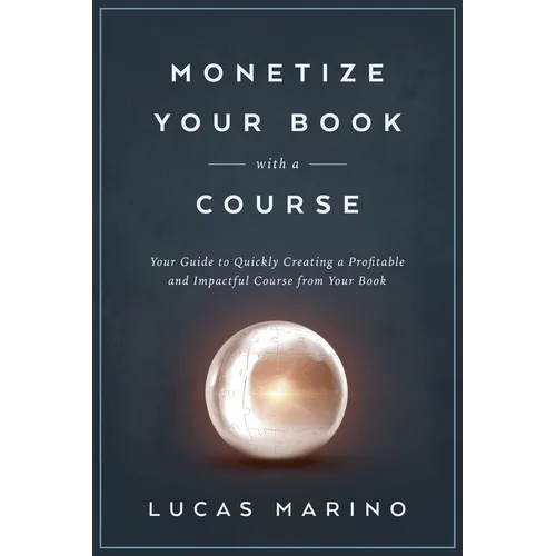 Monetize Your Book with a Course - Paperback