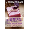 Soap Making Made Easy: Making Soap from Scratch - Paperback