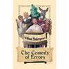 The Comedy of Errors: A Play of Mistaken Identity and Comic Confusion - Hardcover