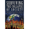 Surviving The Collapse Of Society: Practical Tips, Skills, Careers, Illustrations, And Activist Resources - Paperback