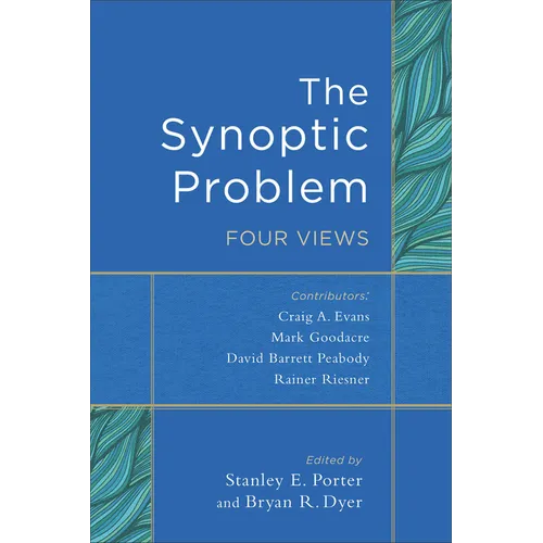 The Synoptic Problem: Four Views - Paperback