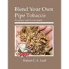 Blend Your Own Pipe Tobacco: 52 recipes with 52 color labels - Paperback
