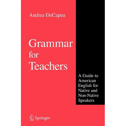 Grammar for Teachers: A Guide to American English for Native and Non-Native Speakers - Paperback