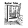 The Dollar Trick: Vending machines and Grateful dead parking lots lead a college hippy down a dark path. - Paperback