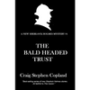 The Bald-Headed Trust: A New Sherlock Holmes Mystery - Paperback
