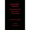 Our Family Trouble: The Story of the Bell Witch of Tennessee - Paperback