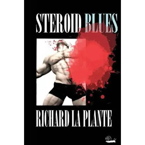 Steroid Blues - Paperback