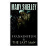 Frankenstein & The Last Man: Two Dark Fantasy Classics - Paperback