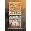 Two Boy's Amazing, Inspiring Journey - Hardcover