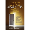 Love Awakens You: A Surprisingly Refreshing Guide on Reconnecting with Peace, Happiness, and Self-Confidence - Paperback