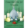 Essential Oils for Trauma: Reclaiming resilience through the power of scent - Paperback