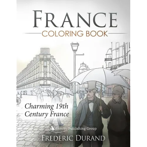 France Coloring Book: Charming 19th Century France - Paperback