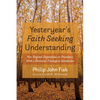 Yesteryear's Faith Seeking Understanding: New England Disputations on Providence; With a Historical-Theological Introduction - Paperback