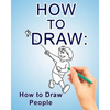 How to Draw: How to Draw People - Paperback