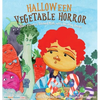 Halloween Vegetable Horror Children's Book: When Parents Tricked Kids with Healthy Treats - Hardcover