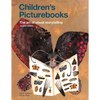 Children's Picturebooks: The Art of Visual Storytelling - Paperback