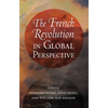 The French Revolution in Global Perspective - Paperback