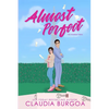 Almost Perfect: A Frenemies to Lovers Romance - Paperback