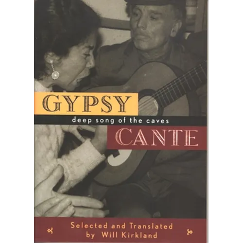 Gypsy Cante: Deep Song of the Caves - Paperback