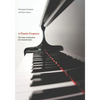 A Pianist Prepares: The inner construction of a musical piece - Paperback