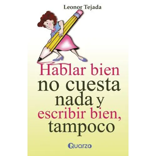 Hablar bien no cuesta nada y escribir tampoco - Paperback