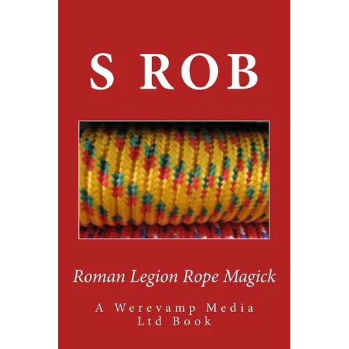 Roman Legion Rope Magick - Paperback