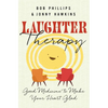 Laughter Therapy: Good Medicine to Make Your Heart Glad - Paperback