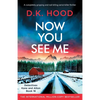 Now You See Me: A completely gripping and nail-biting serial killer thriller - Paperback