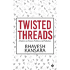 Twisted Threads: A Satire on Power, Politics and Pollution - Paperback