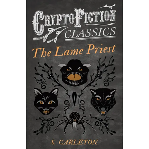 The Lame Priest (Cryptofiction Classics - Weird Tales of Strange Creatures) - Paperback