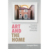 Art and the Home: Comfort, Alienation and the Everyday - Paperback