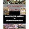 A Guide to Civil War Maps in the National Archives - Paperback