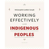Working Effectively with Indigenous Peoples(R) - Paperback