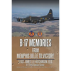 B-17 Memories: From Memphis Belle to Victory - Paperback