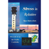 Stress is Relative: Memoir of an Air Traffic Controller - Paperback