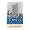 The Twin Towers: The History of New York City's Original World Trade Center - Paperback