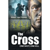 The Cross: One Shot, One Kill - Paperback