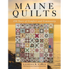 Maine Quilts: 250 Years of Comfort and Community - Hardcover
