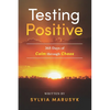 Testing Positive: 365 Days of Calm Through Chaos - Paperback