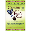 Chocolate for a Teens Soul: Lifechanging Stories for Young Women about Growing Wise and Growing Strong - Paperback