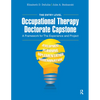 The Entry Level Occupational Therapy Doctorate Capstone: A Framework for the Experience and Project - Paperback