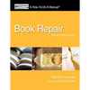 Book Repair: A How-To-Do-It Manual, Second Edition Revised - Paperback