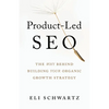 Product-Led SEO: The Why Behind Building Your Organic Growth Strategy - Paperback